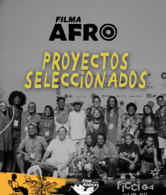 Proyectos seleccionados «Filma Afro 2025» en FICCI 64